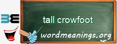 WordMeaning blackboard for tall crowfoot